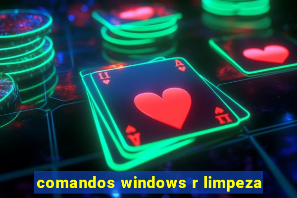 comandos windows r limpeza